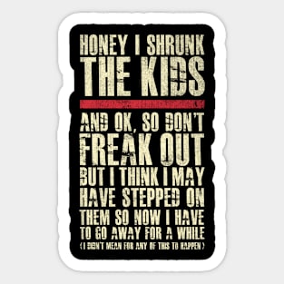 Honey I Shrunk The Kids And Ok So Don't Freak Out Sticker